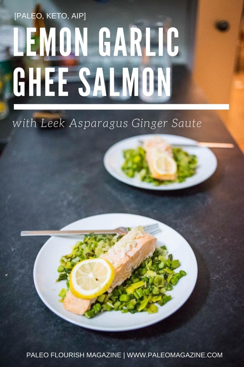 Recipe 8. Lemon Garlic Ghee Salmon and Asparagus Ginger Saute